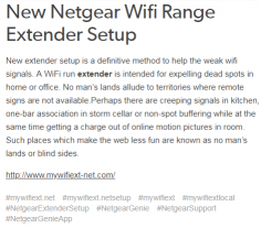 It is important to note that network extenders are costly, but they are worth it, and hassle free with the help of setup links like mywifiext.net. Such setup links are very user friendly and it does not take a person with a lot of knowledge about modems and extenders, to use it.

http://www.mywifiext-net.com/contacts.html