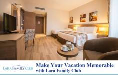 Make your holidays experience the best one by planning a stay at Lara Family Club. Here, our customers will never get bored as we have a number of activity options for them as well as their kids. To get detailed information, browse our website.