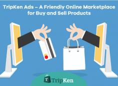 TripKen Ads is a trusted online advertising destination where you can post ads related to pets, vehicles, real estate, community, services, personal, classes, jobs, for sale completely free of cost. 