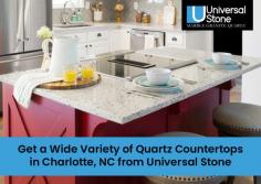 If you are looking to buy quartz countertops in Charlotte, then get in touch with Universal Stone. We deliver quartz countertops in all ranges of styles and colors. Visit our website today!