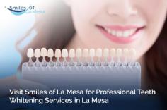 Get in touch with Smiles of La Mesa for professional teeth whitening services in La Mesa. We strive to help you achieve the smile you’ve always dreamed of to boost your self-confidence. 