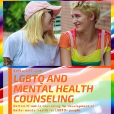 LGBTQ AND MENTAL HEALTH COUNSELING By BetterLYF online counselling. Visit the website to know more about LGBTQ counseling