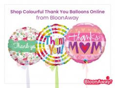 Explore BloonAway’s latest collection of Thank You balloons online at the special prices. Our fully inflated, fantastic Thank You message and tower balloon is the best option to send your thanks to your special one.