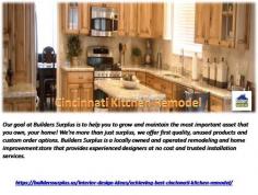 Our installers are licensed and insured for just about any project we could help you with and our interior designers are trained professionals! At Builders Surplus we aim to give you and your home the greatest value possible. We have two locations; one in Louisville, Kentucky and the other in Newport, Kentucky – which also serves Cincinnati, Ohio.