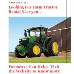 Got a tractor? Rent it out.. with Farmease App and earn some extra cash. If you are a farmer and looking for the farm equipment then you can hire it from Farmease. Farmease a farm equipment market place allows users to sell or rent farm machine online. Visit Farmease website or download the app to know more. 