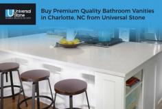 Shop Universal Stone for stylish Bathroom Vanities to match your unique tastes and budget in Charlotte, NC. We offer our clients premium quality Bathroom Vanities that suit your home style and budget.