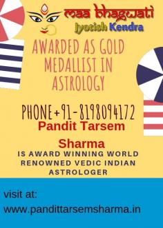 Pandit Tarsem Sharma is award winning world renowned vedic indian Astrologer,love psychic healer,tarot card reader, spiritual healer does accurate readings over the phone. We have experience of 15 years .visit at:https://www.pandittarsemsharma.in
