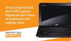 Choose Replacement Laptop Keys to buy genuine Dell Mini 1018 laptop replacement keys online. We are a trusted online store that offers quality keyboard key replacement.