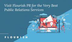 Looking for the best public relation services? Flourish PR is your trusted source. We work for marketing firms and businesses by providing them various services such as media relations, activations & stunts, brand positioning, content creation and more.