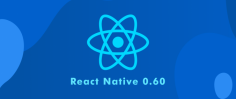 Facebook recently introduced the latest version of React Native labeled Version 0.60.
