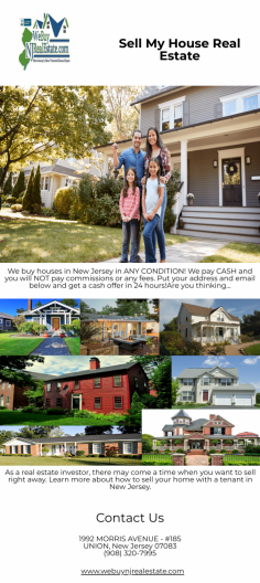 We buy houses in New Jersey in ANY CONDITION! We pay CASH and you will NOT pay commissions or any fees. Put your address and email below and get a cash offer in 24 hours!Are you thinking.
