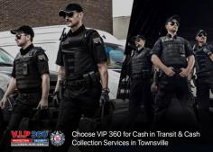 VIP 360 is one of the leading cash in transit and cash collection services providers in Townsville, QLD. We are best known for providing safe and secure banking, valuables, and cash transportation at a priceless cost. 
