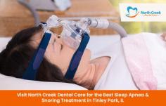 Suffering from snoring problem? Visit North Creek Dental Care to get the most effective sleep apnea & snoring treatment. With the most advanced treatment and technologies, we aim to help you get rid of sleep deprivation. 