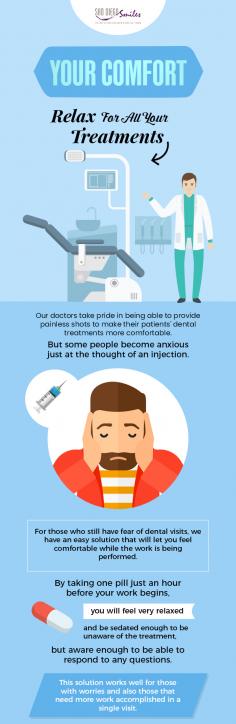 At San Diego Smiles, we pride ourselves in providing painless treatment with sedation dentistry. With nitrous oxide sedation, we aim to let patients enjoy the treatment without any pain or nervousness. 