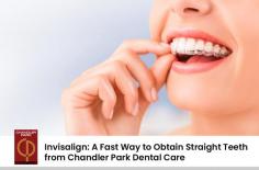 At Chandler Park Dental Care, we offer Invisalign treatment to help you attain straight teeth in only 9 – 15 months. With advanced 3-D computer-imaging technology, we provide Invisalign aligners to correct the imperfections as crowding, wide spaces, overbite, underbite, and crossbite.