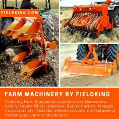 Fieldking Farm Equipment manufactures Harvesters, Balers, Rotary Tillers, Harrows, Rotary Cutters, Ploughs, Cultivators etc. Check the link to know the features of fieldking agricultural machinery. 

https://www.fieldking.com/Products/
