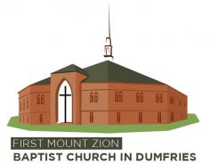 First Mount Zion Baptist Church is a community for Christian believers located in Dumfries, Virginia. We invite you to worship with us to experience the wonderful events and activities that happen here every day. 