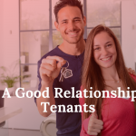 Tips For Landlords To Forge A Good Relationship With Tenants