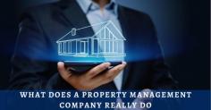 What Does A Property Management Company Really Do