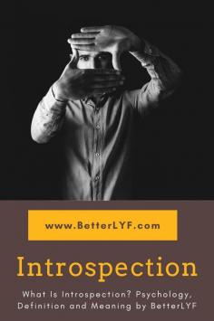 What is introspection? Introspection is a way of looking inward, a practice by which you look within yourself and draw indirect inferences while avoiding the notion of absolute self-knowledge, or rapid conclusions.