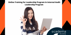 Join ecadema- It is time, we have highly experienced professional instructors/Mentor from worlds leading organizations and educational institute who conduct online training workshop and courses online for the Leadership Program in Internal Audit Leadership Program. The best ever !! Join It's time - to learn and earn with ecadema!

