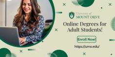 Options for Adults to Pursue Degree Online

Are you a working adult and want to earn your degree online? You need not worry, University of Mount Olive is the right choice for you! UMO offers over 100 majors, minors, and concentrations in today’s most sought-after career areas including healthcare, marketing, agribusiness and more courses for adult students. Contact our admission office at 1-800-653-0854 to enroll your seat!
