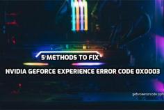 There are several reasons for the occurrence of NVIDIA GeForce Experience error code 0x0003.Most common reason is for error is improper installation of software. In this post, we will tell you 5 methods to fix this Error code in an easy way. Click our link to fix this issue or call our experts.