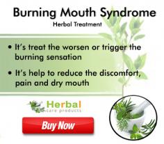 Herbal Treatment for Burning Mouth Syndrome used to treat or reduce the symptoms. Herbal Remedies for Burning Mouth Syndrome may help the patient accept the diagnosis.
https://www.herbal-care-products.com/burning-mouth-syndrome