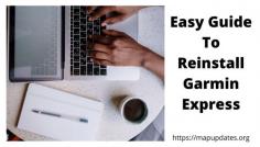 Garmin Express is an application that is used to manage the Garmin GPS Devices from a PC or a laptop. This software is used by the user in order to update Garmin devices. Here is how you can download and Reinstall Garmin Express in an easy Way.