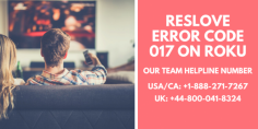 Find a solution when your device shows Error Code 017 on Roku? Don’t worry: Get in touch with our experienced experts for an instant solution. Just dial Smart TV Error toll-free helpline numbers at USA/CA: +1-888-271-7267 and UK/London: +44-800-041-8324. We are 24*7 available for you the best service. Read more:- https://bit.ly/382lreg