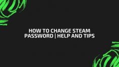 Are you looking for a solution about how to Change Steam Password? If you don’t know how to Change Steam Password. Get in touch with our experienced experts. Our experts available 24*7 hours. We are 24*7 available for the best service.