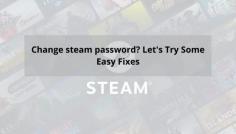 Steam is a big  platform for downloading games and many people want to change steam password to make it more secure, but they don't know how to change passwords in steam. we will guide you regarding the process of how to change Steam password in a hassle-free manner.