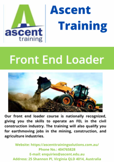  Ascent Training Solution provides the front end loader course in Virginia. Our preparation program offers you a wealth of information on aptitudes. To know more visit the website.
