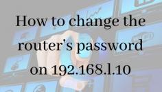 Get all the details about this ip 192.168.l.10. How to change router settings and wifi password if you are a new user. Don't worry , see these troubleshooting steps to solve your problems in an easy and quick way.