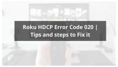 Get best solution on your Roku error code 020, if you are facing an HDCP Unauthorized Error on your TV then You should know about How to fix Roku HDCP Error in a simple way. For More Information related to Error code 020,visit our website or call us on +1-888-271-7267