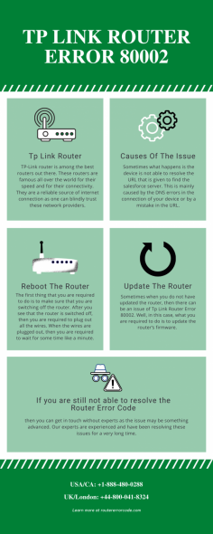 Call our experts to find the solution to Tp Link Router Error 80002. Our team helps you to router instantly. To know more, just dial Router Error Code toll-free helpline numbers at USA/CA: +1-888-480-0288 and UK/London: +44-800-041-8324. Our team always help you 24*7 hour provides the best service. Read more:- https://bit.ly/2XZUbY0