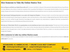 Can I Hire Someone to Take My Online Statistics Exam For Me? Yes, We can handle your Online Statistics Exam on your behalf and assure you for guaranteed A grades with money back policy. Our expert assistance is unique, affordable, plagiarism free, secure and hassle free for all the subjects. Book our expert now at the most inexpensive rate.