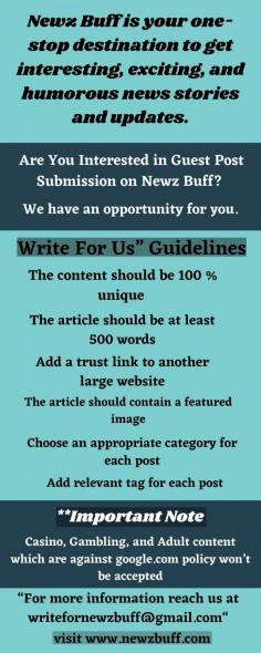 Grow your business by Guest posting & submit free guest posts on high DA PA website www.newzbuff.com. We accepts the various niches except Casino, Gambling, and Adult content which are against google policy.