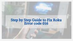 Dealing with error code 016 on Roku is not a very hard problem. If you are one of those users dealing with the same problem Roku error code 016. Here you will get step by step guide to fix Roku error code 016 easily and smartly. All you have to do is just follow the guidelines properly shared with you beneath. 