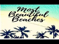 These is the most beautiful beaches in the world 4k video

https://youtu.be/9C2MA_5uNOU

