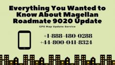 Magellan is one of the best GPS devices and for years it has been serving us with its best service and products and one of them is Magellan Roadmate 9020 Update. Hence, in case you want your Magellan Roadmate 9020 to run as smoothly as it was before then, it’s really very necessary to do the Roadmate 9020 Update from time to time. If you face any issue while updating devices, you can call our experts at toll-free number  +1 888-480-0288 & UK: +44 800-041-8324. Our experts are 24x7 available for you.