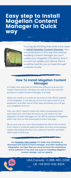 Like other GPS devices, Magellan GPS also has its own software that has been released by the company. This software helps the GPS device while updating the maps. It is important to Install Magellan Content Manager, without a content manager you cannot update Magellan GPS devices. In short, it can be said that without Content Manager you can’t update your GPS device. Hence, it is necessary to install Magellan Content Manager.