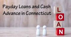 Payday Loans and Cash Advance in Connecticut
