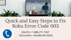 Roku error code 003, occurs when you try to update software of your Roku device and it’s unable to update. Like every other device, Roku usually requires an update on a regular basis because they are proposed to run the updated version of the software. In this article we tell you troubleshooting steps to fix this issue. If the issue is not solved, just grab your phone and call our experts at toll free number USA/CA: +1-888-271-7267 and UK/London: +44-800-041-8324.
