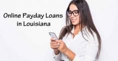 Online Payday Loans in Louisiana