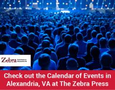 Find the latest events, festivals, holidays, and happenings in Alexandria with The Zebra Press event calendar. Here, you can also search for previous and upcoming month’s events. Checkout the added events or add your own by visiting https://thezebra.org/events-calendar/