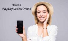 Online Payday Loans in Hawaii - Get Cash Advance in HI