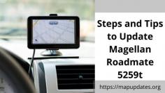 Magellan Roadmate is among the best GPS devices that come with an LCD screen and is loaded with a memory card. Although the maps are already loaded, it is very important to perform Magellan Roadmate 5259t Update regularly. The Magellan Content Manager is going to help you with updating software. You can download and install any kind of Magellan Map Update that is on this platform. For More Information Visit website.  https://bit.ly/3n2kHxB