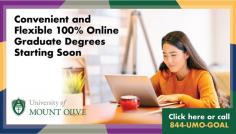 Convenient and flexible 100% online graduate degrees starting soon

The University of Mount Olive offers convenient and flexible online graduate programs for adults seeking to improve their professional skills, job opportunities, and earning potential. From business and education to nursing and counseling, all master’s programs can be completed online while managing a busy work and home schedule. UMO faculty bring real-world experiences in their specific content areas, along with a passion for helping students grasp complex concepts and succeed with confidence. Contact us today at 1-844-UMO-GOAL for more information.