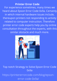 Top-notch Strategy to Solve Epson Error Code 0x9a
For experience sometimes, many times we heard about Epson Error Code 0x9a. Certainly in which internal hardware issues include, thereupon printers not responding to activity related to computer instruction. Therefore printer error code experts help you by online consultation throughout the experts, with this similar obstacle and much more.https://printererrorcode.com/blog/epson-error-code-0x9a/

